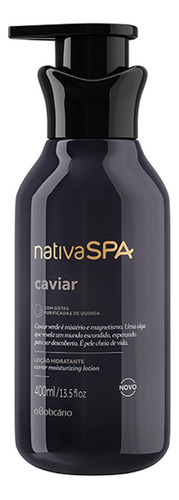 Hidratante Corporal Nativa Spa Caviar 400ml O Boticário Tipo De Embalagem Regular