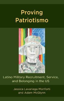 Libro Proving Patriotismo : Latino Military Recruitment S...
