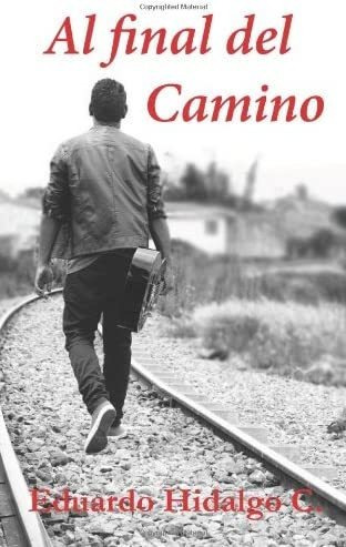 Libro: Al Final Del Camino (edición Española)