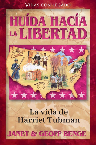 Huida Hacia La Libertad Harriet Tubman Vidas Valientes®