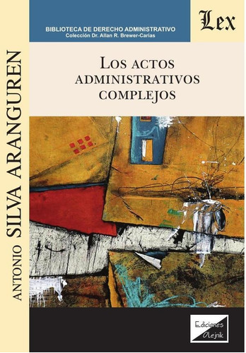 Actos Administrativos Complejos, De Antonio Silva Aranguren