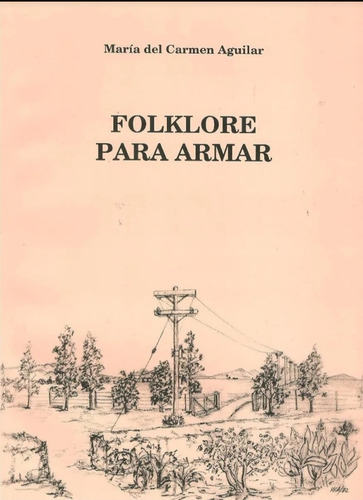 Folklore Para Armar Maria Del Carmen Aguilar