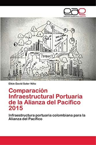 Libro: Comparación Infraestructural Portuaria Alianza