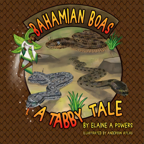 Bahamian Boa: A Tabby Tale, De Powers, Elaine A.. Editorial Lightning Source Inc, Tapa Blanda En Inglés