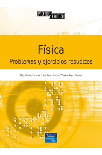 Física. Problemás Y Ejercicios Resueltos - López Solana,