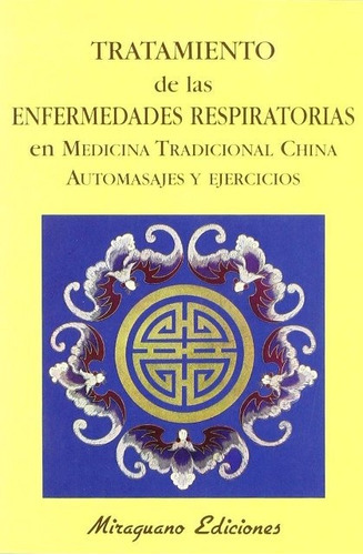 Tratamiento De Las Enfermedades Respiratorias, De Vários. Editorial Miraguano, Tapa Blanda En Español, 2006