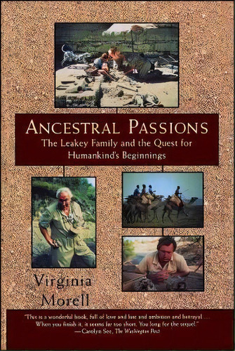 Ancestral Passions : The Leakey Family And The Quest For Humankind's Beginnings, De Virginia Morell. Editorial Simon & Schuster, Tapa Blanda En Inglés