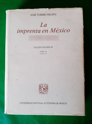 La Imprenta En México Tomo Vi . José Toribio Medina