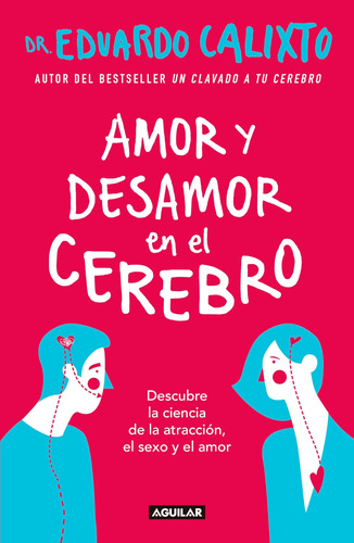 Libro: Amor Y Desamor En El Cerebro Love And Lack Of Love In