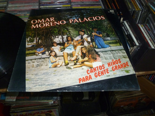 Omar Moreno Palacios -cantos Niños Para Gente Grande Vinilo