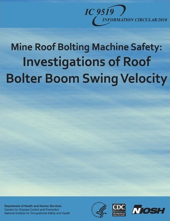 Libro Mine Roof Bolting Machine Safety : Investigations O...