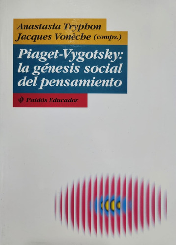 Piaget-vygotsky: La Génesis Social Del Pensamiento