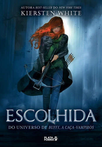 Escolhida, de White, Kiersten. A Última Caça-Vampiros (2), vol. 2. Editorial PLATAFORMA 21, capa mole em português, 2021