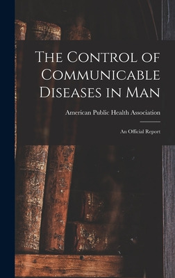 Libro The Control Of Communicable Diseases In Man; An Off...