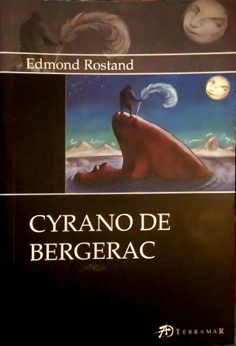 Cyrano De Bergerac, De Rostand, Edmond. Editorial Terramar,