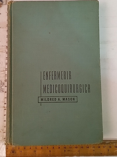 Enfermería Médico Quirúrgica Mildred A. Mason (Usado)