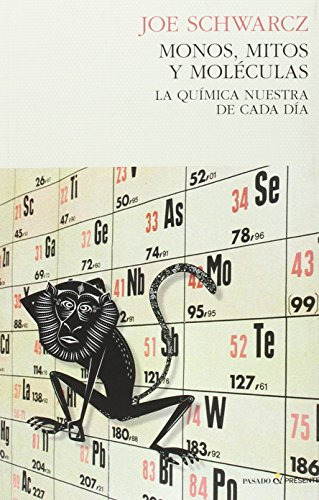 Monos Mitos Y Moleculas: La Quimica Nuestra De Cada Dia -ens