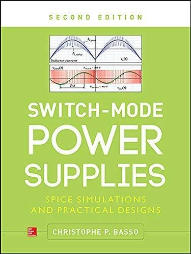 Switch-mode Power Supplies, Second Edition: Spice Simulation