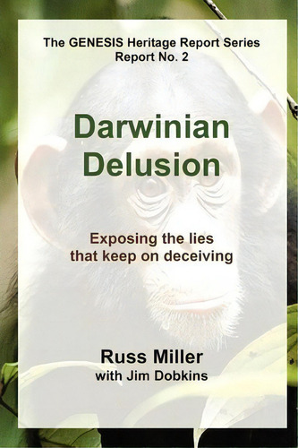 Darwinian Delusion, De Russ Miller. Editorial Ucs Press, Tapa Blanda En Inglés
