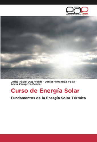 Libro: Curso De Energía Solar: Fundamentos De La Energía Sol