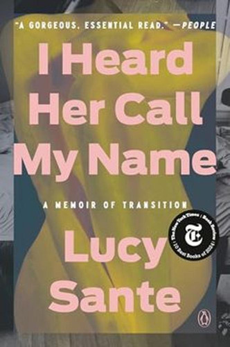 I Heard Her Call My Name: A Memoir Of Transition
