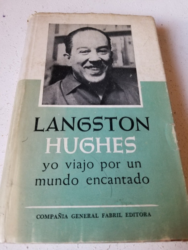 Libro,yo Viajo Por Un Mundo Encantado,langston Hughes