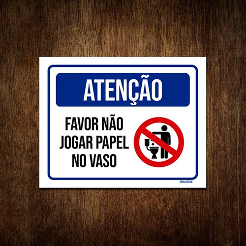 Imagem 1 de 1 de Placa De Sinalização - Atenção Não Jogue Papel No Vaso 18x23