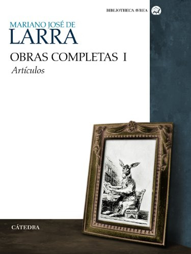 Libro Obras Completas Volumen I De Larra Mariano José De Cat