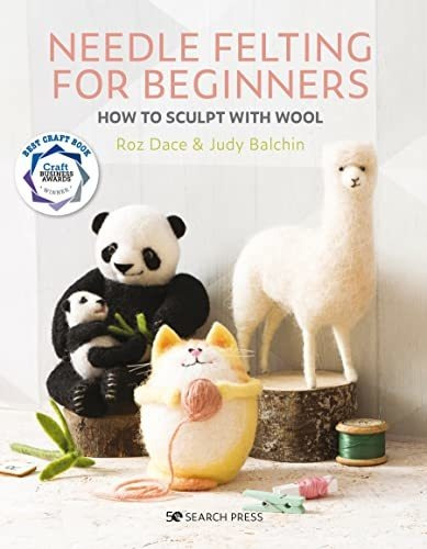 Book : Needle Felting For Beginners How To Sculpt With Wool