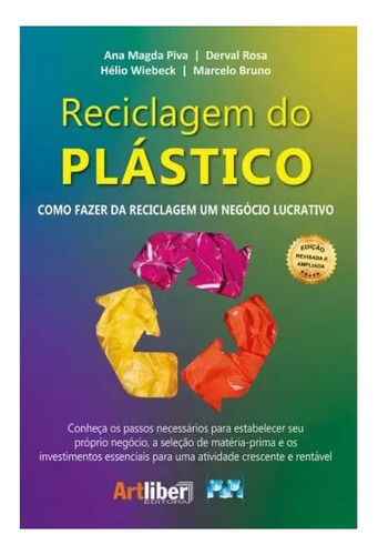 Reciclagem Do Plástico, De Piva, Ana Magda / Wiebeck, Hélio / Rosa, Derval Dos Santos / Bruno, Marcelo. Editorial Artliber, Capa Mole, Edição 2023-11-13 00:00:00 Em Português