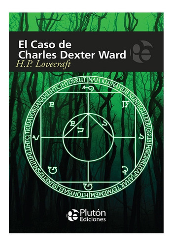 El Caso De Charles Dexter Ward. - H. P. Lovecraft