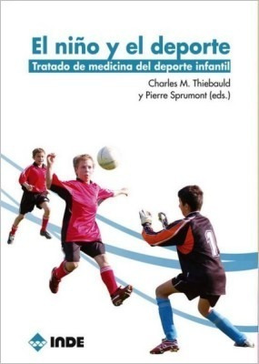 El Niño Y El Deporte . Tratado Medicina Del Deporte Infantil