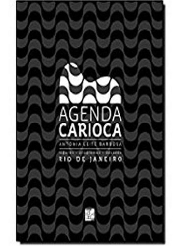 Livro Agenda Carioca: Rio De Janeiro, Lugares, Programas