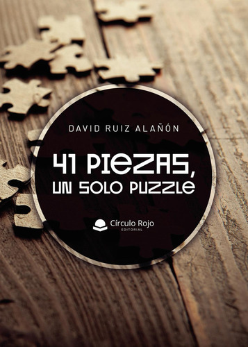 41 Piezas, Un Solo Puzzle: No, de Ruiz Alañón, David.., vol. 1. Grupo Editorial Círculo Rojo SL, tapa pasta blanda, edición 1 en inglés, 2020