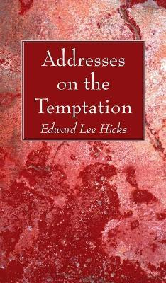 Libro Addresses On The Temptation - Edward Lee Hicks