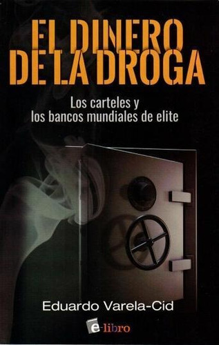 Dinero De La Droga, El - Varela-cid, Eduardo