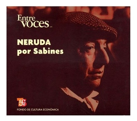 Libro: Neruda Por Sabines | Pablo Neruda