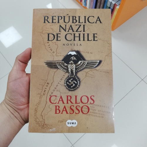 Libro República Nazi De Chile - Carlos Basso