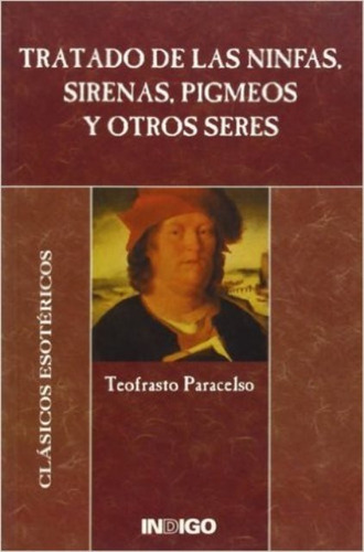 Tratado De Las Ninfas Sirenas Pigmeos Y Otros Seres