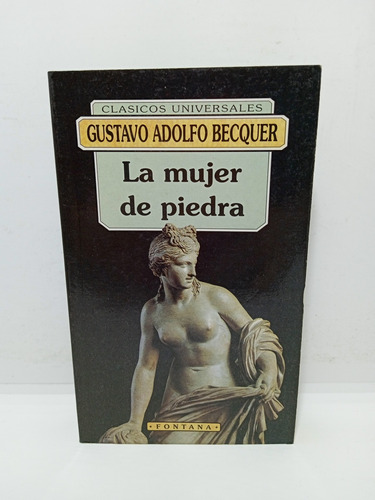 Bécquer - La Mujer De Piedra - Literatura Española