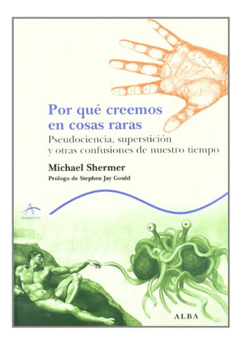 Libro Por Que Creemos En Cosas Raras De Shermer Michael