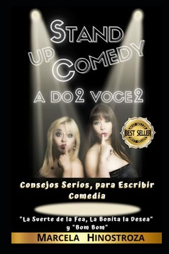 Stand Up Comedy A Dos Voces: Consejos Serios Para Escribir C