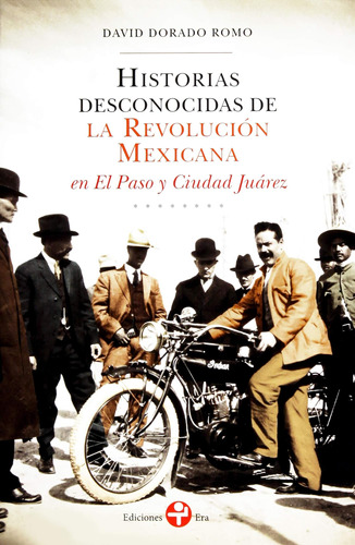 Libro: Historias Desconocidas Revolucion Mexicana E