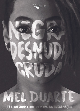 Libro Negra Desnuda Cruda. Mel Duarte - Ediciones Ambulantes