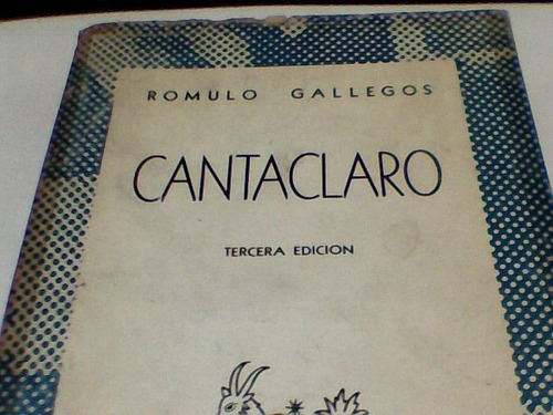 Romulo Gallegos - Cantaclaro (c185)