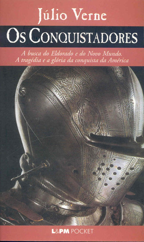 Os conquistadores, de Verne, Julio. Série L&PM Pocket (121), vol. 121. Editora Publibooks Livros e Papeis Ltda., capa mole em português, 1998