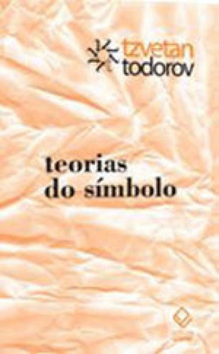 Teorias Do Símbolo, De Todorov, Tzvetan. Editora Unesp, Capa Mole Em Português