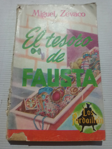 Libro Antiguo 1953 El Tesoro De Fausta Los Pardaillán Zévaco