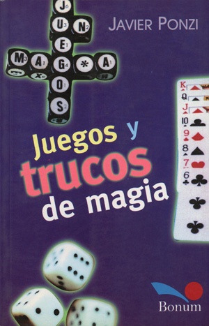 Juegos Y Trucos De Magia - Javier Ponzi 