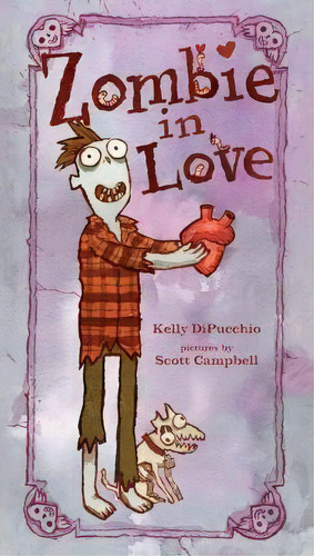 Zombie In Love, De Kelly Dipucchio. Editorial Simon & Schuster, Tapa Dura En Inglés, 2015